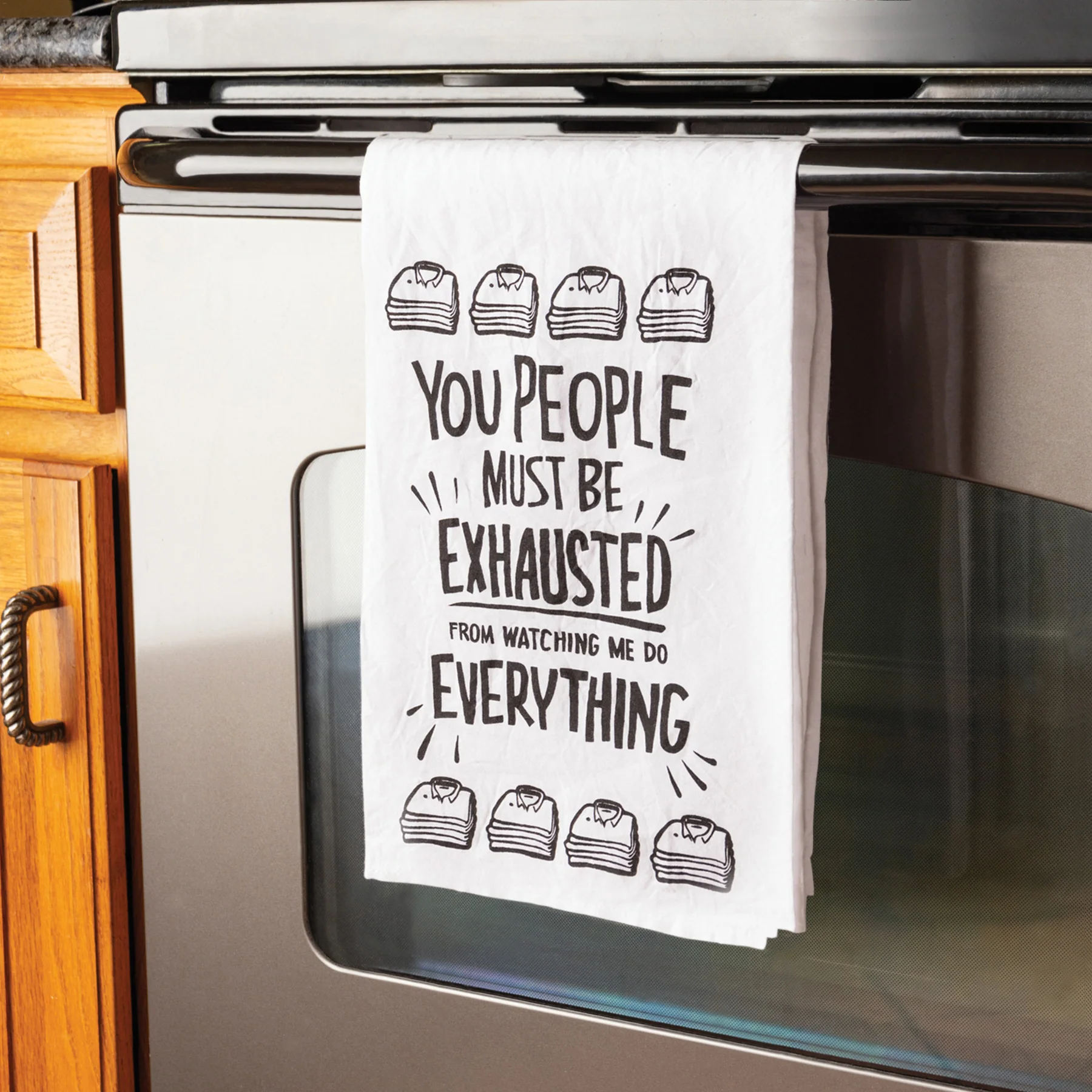 ๐ You People Must Be Exhausted Kitchen Towel